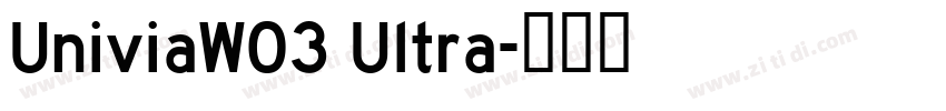 UniviaW03 Ultra字体转换